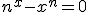n^x - x^n = 0